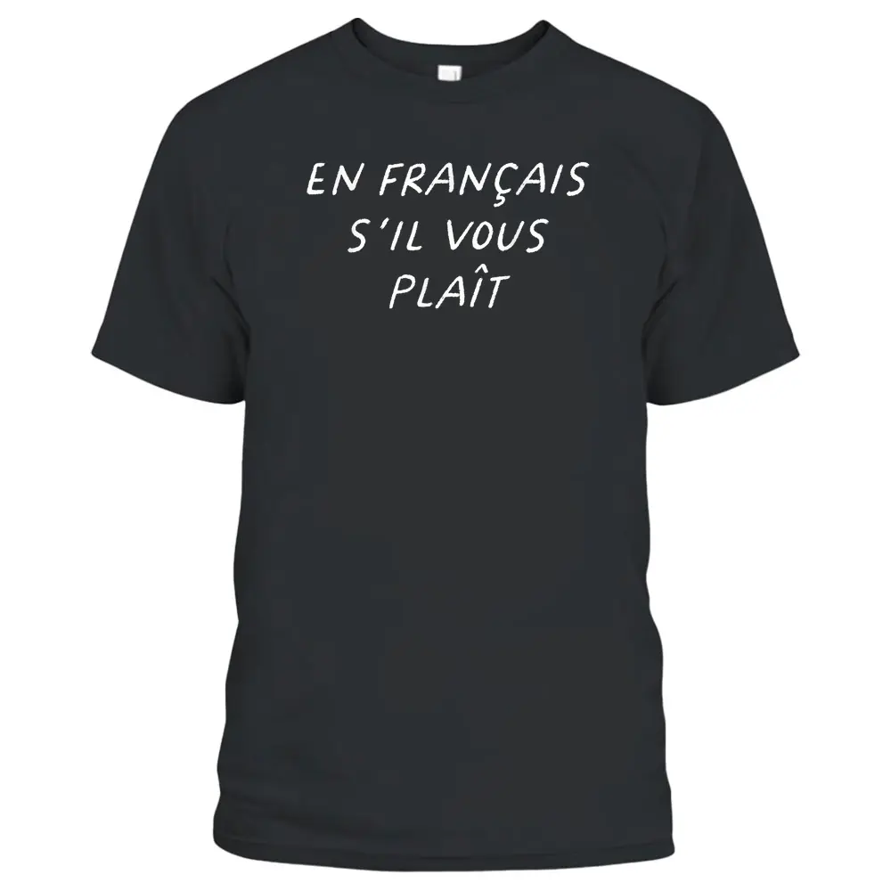 En Francais S'il Vous Plait French Teacher Back To School T-Shirt