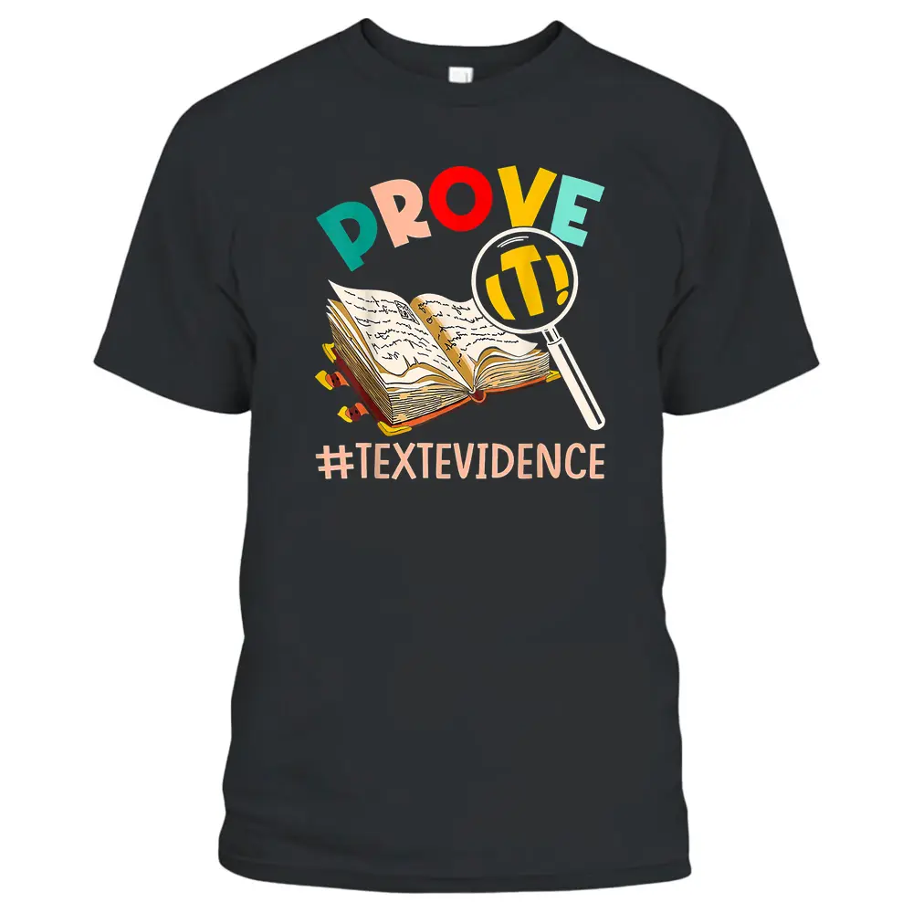 ENGLISH TEACHER Prove It Text Evidence T-Shirt