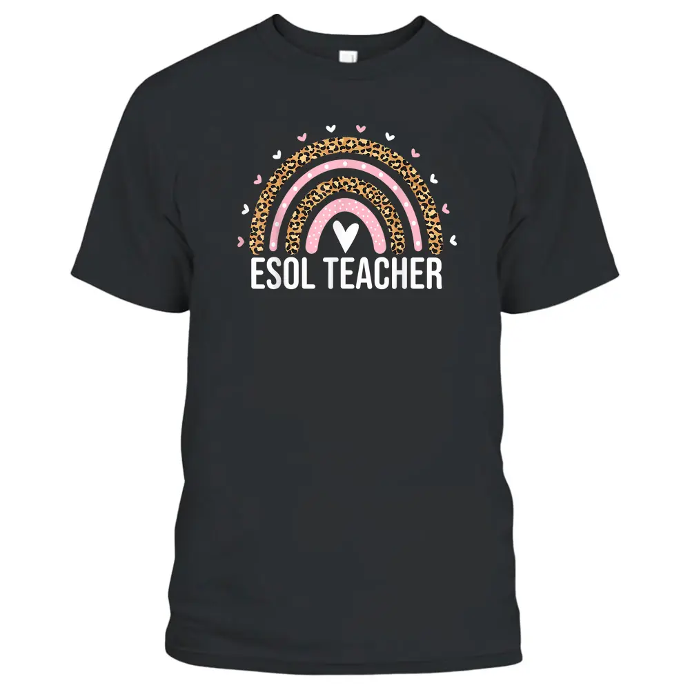 ESOL Teacher Squad Leopard Rainbow ESOL Teacher Women Cute T-Shirt