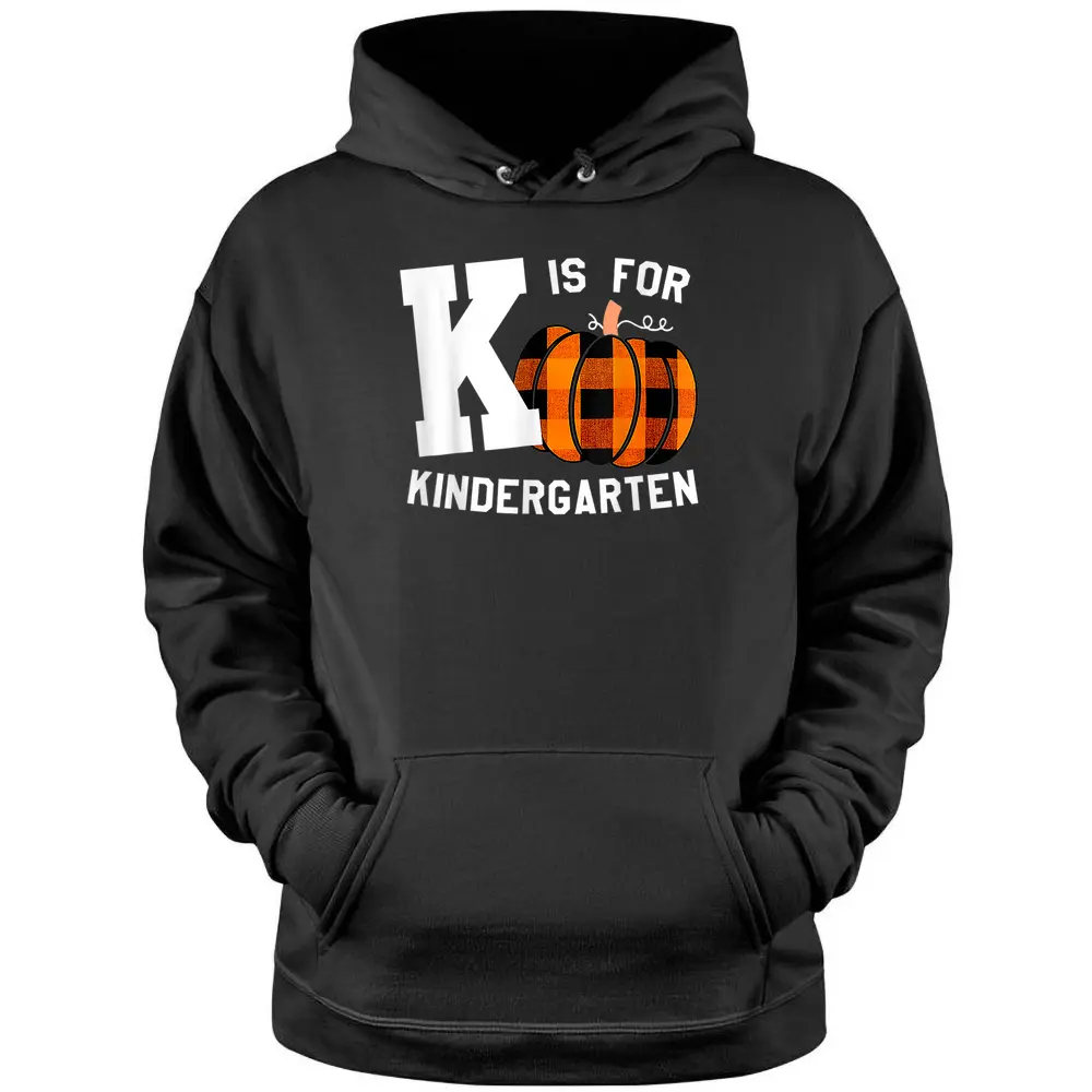 Fall Kindergarten Teacher K Is For Buffalo Plaid Pumpkin Pullover Hoodie