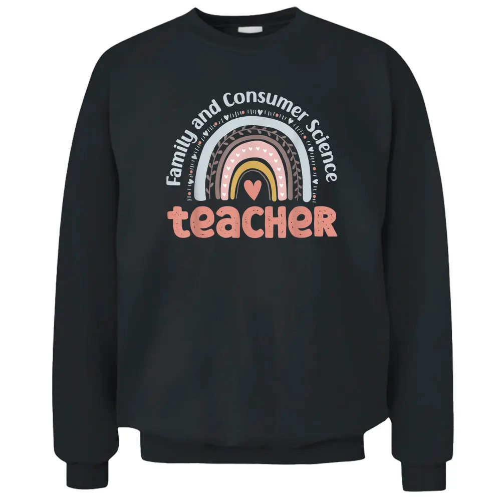 Family And Consumer Science Teacher Back To School Teach Pullover Sweatshirt