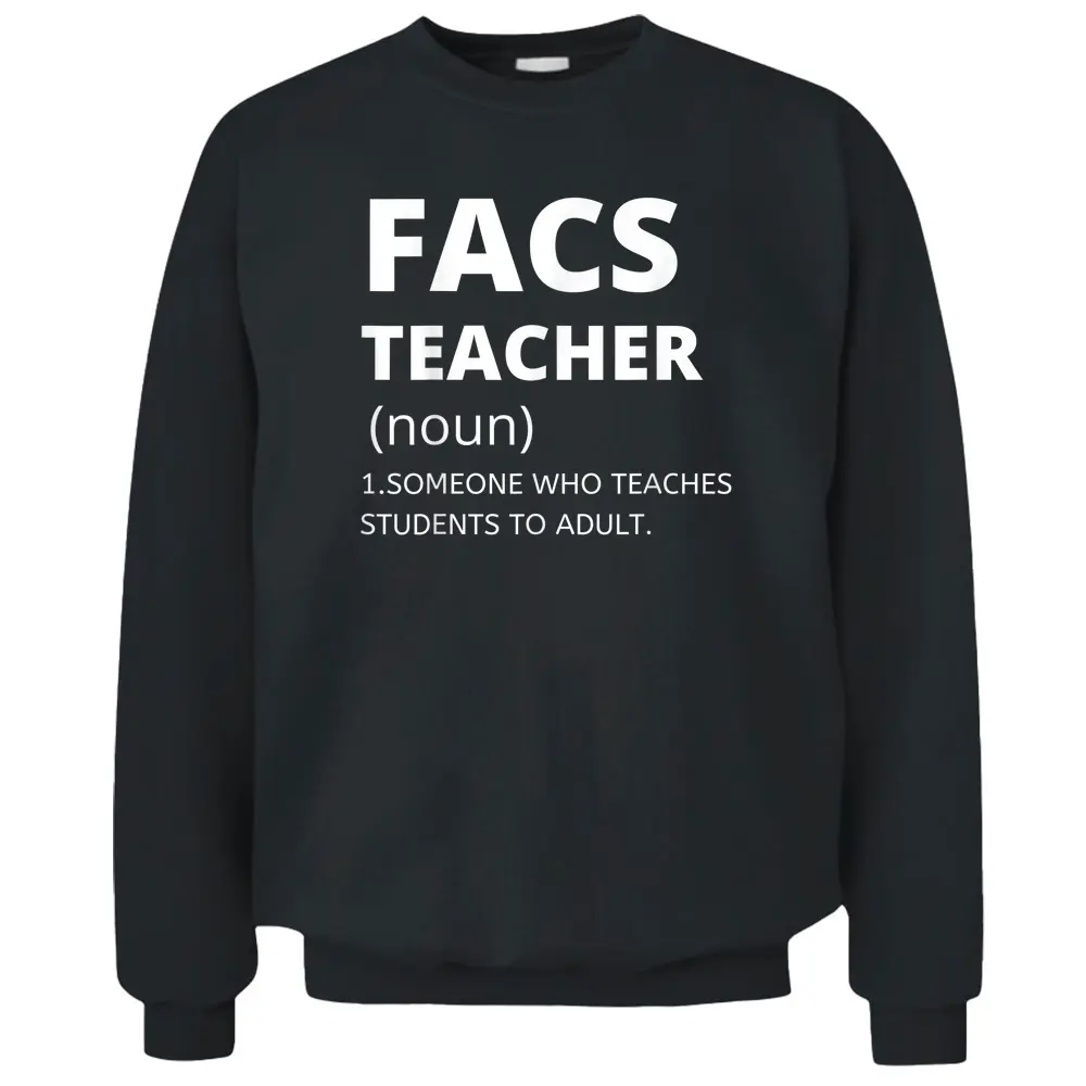 Family And Consumer Science Teacher - Funny FACS Teacher Pullover Sweatshirt