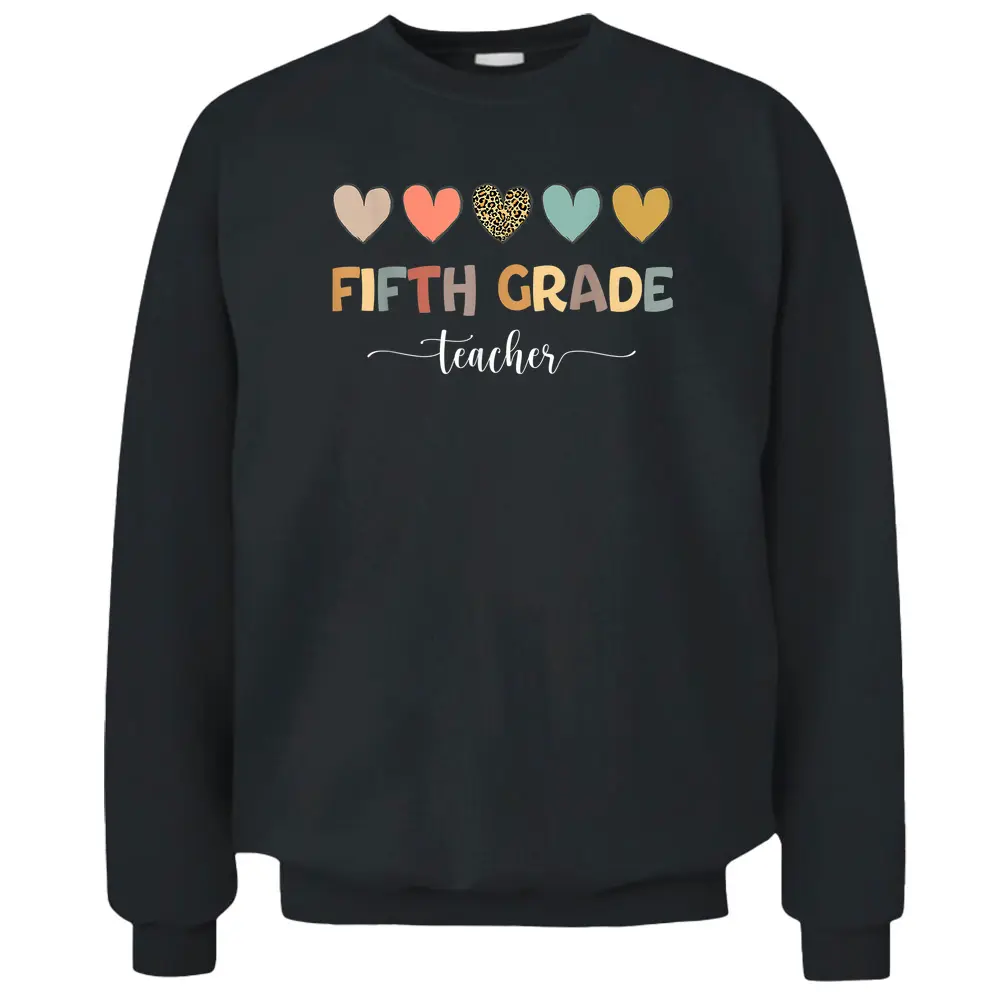 Fifth Grade Teacher Five Heart Funny Back To School Pullover Sweatshirt