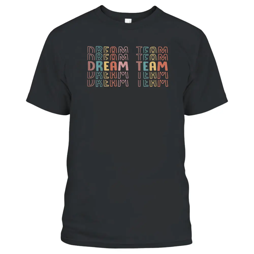 First Day Of School Back To School Dream Team Teacher Kids T-Shirt