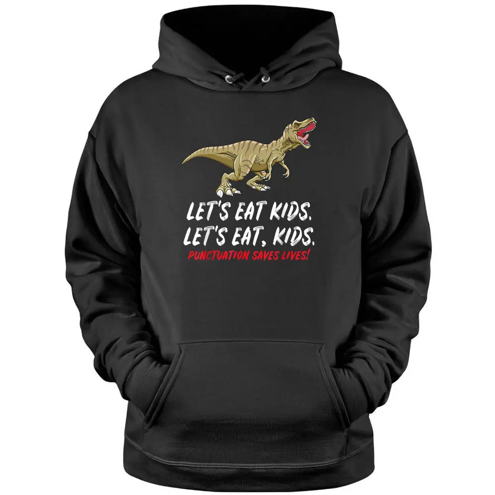 First Day Of School Gift Lets Eat Kids Grammer Teacher Trex Pullover Hoodie