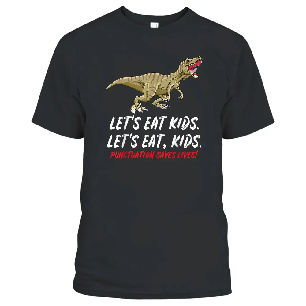 First Day Of School Gift Lets Eat Kids Grammer Teacher Trex T-Shirt