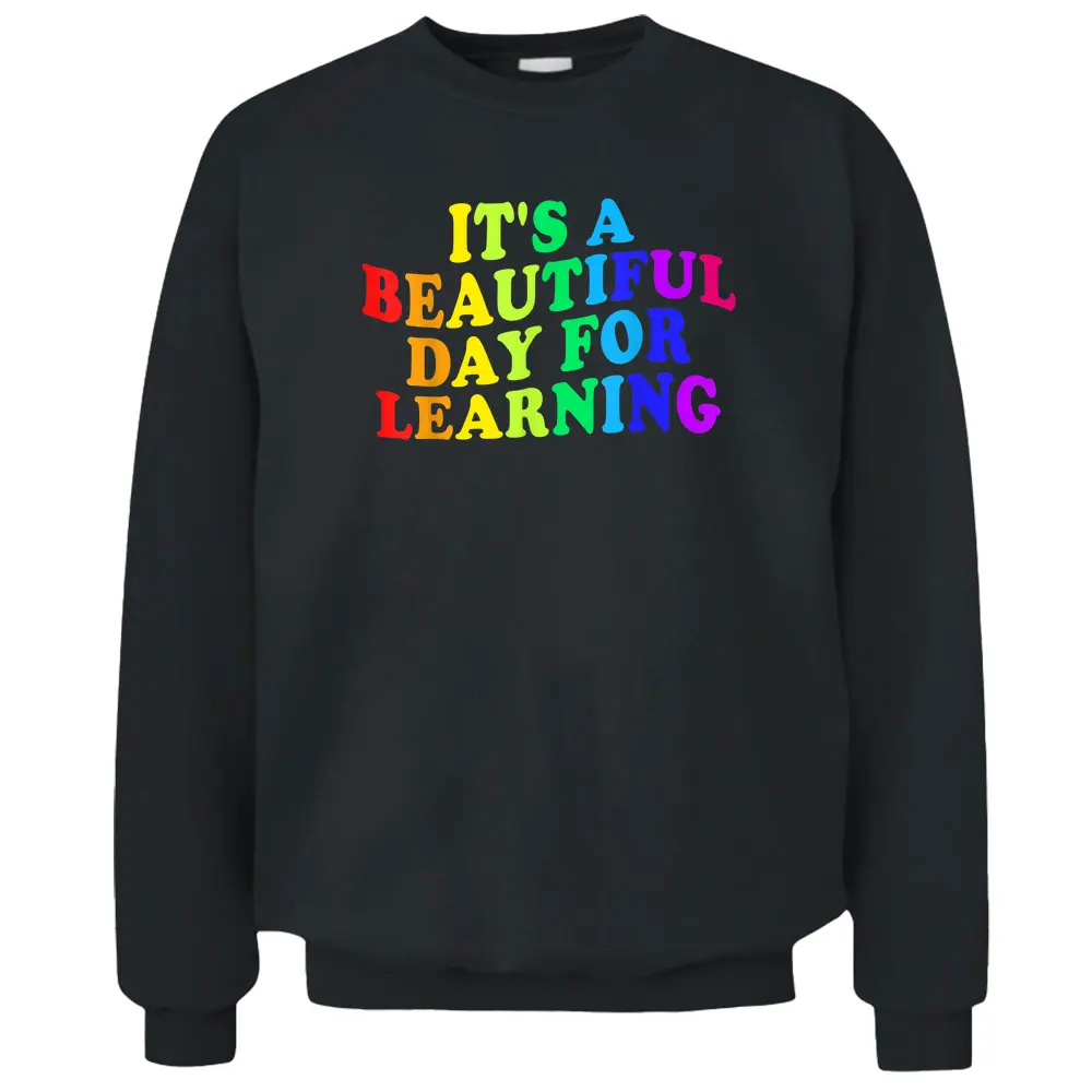 First Day Of School Gift Teacher Students Rainbow Colorful Pullover Sweatshirt