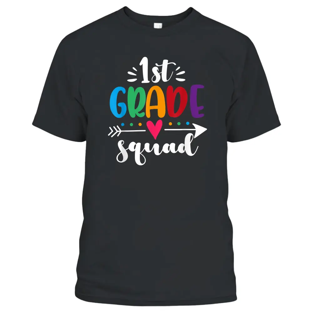 First Grade Rainbow Teacher Team 1st Grade Squad T-Shirt