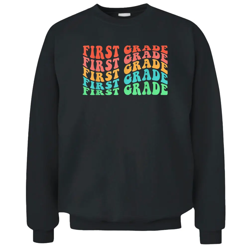 First Grade Teacher 1st Grade Teacher Elementary School Pullover Sweatshirt