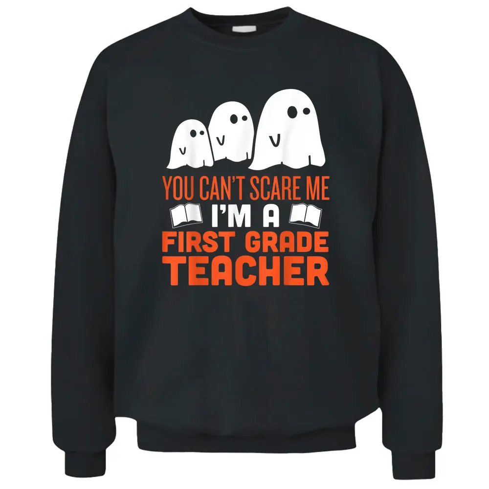 First Grade Teacher - Halloween Ghost Pullover Sweatshirt