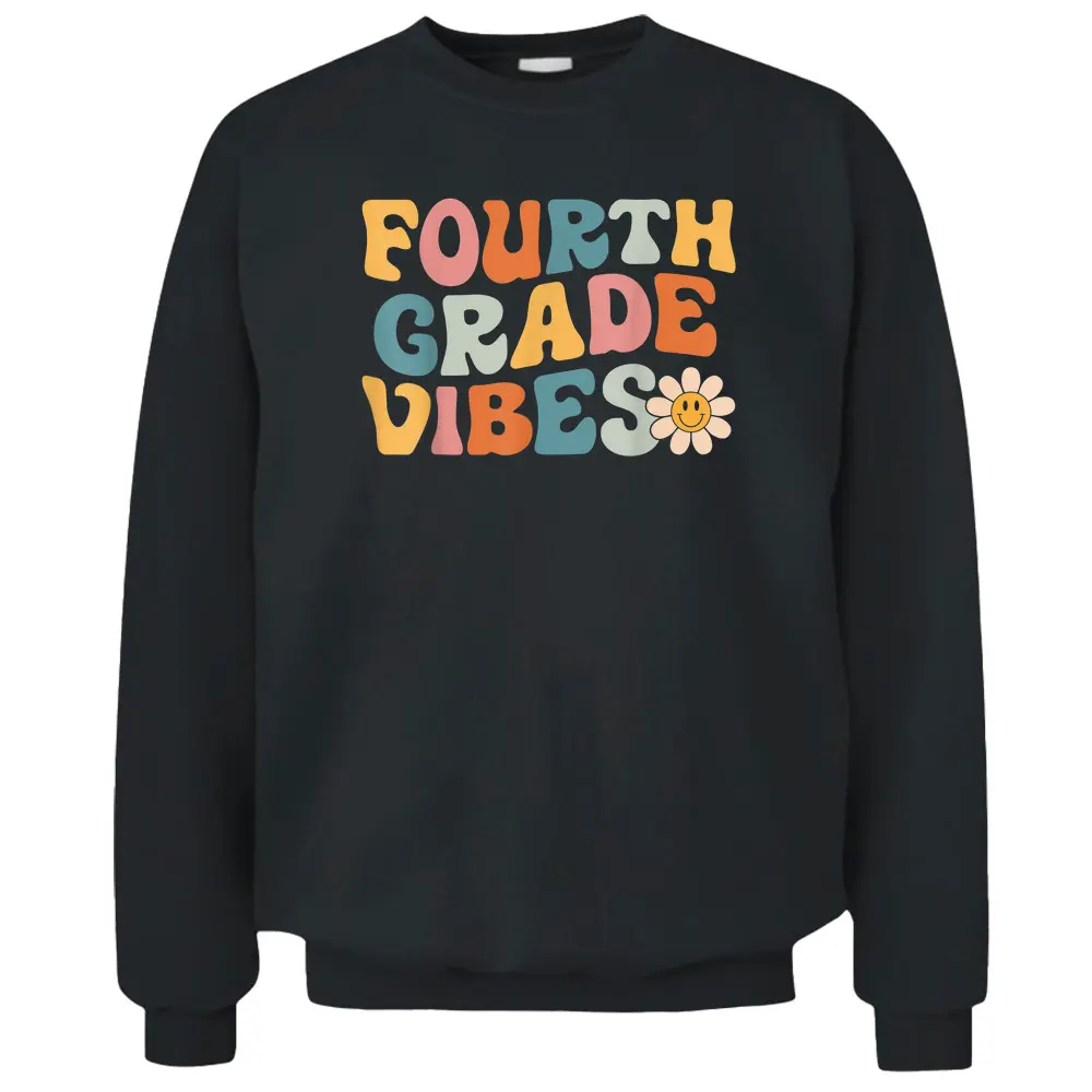 Fourth Grade Vibes - 4th Grade Team Retro 1st Day Of School Pullover Sweatshirt