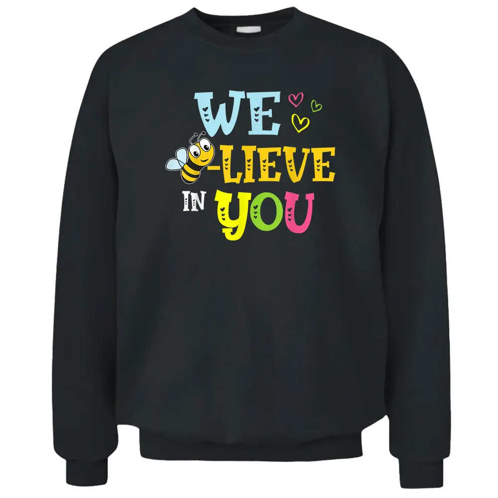 Funny Bee Testing Believe In You Rock The Test Day Teacher Pullover Sweatshirt