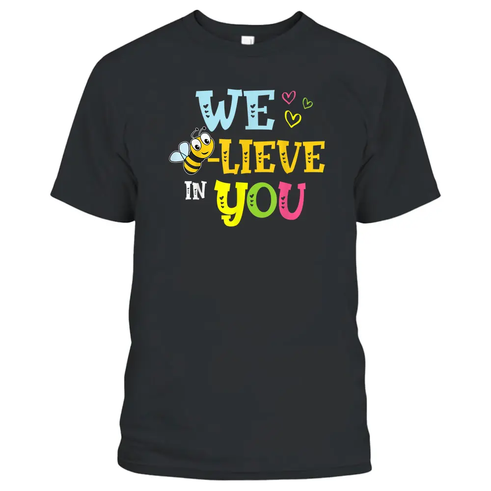 Funny Bee Testing Believe In You Rock The Test Day Teacher T-Shirt