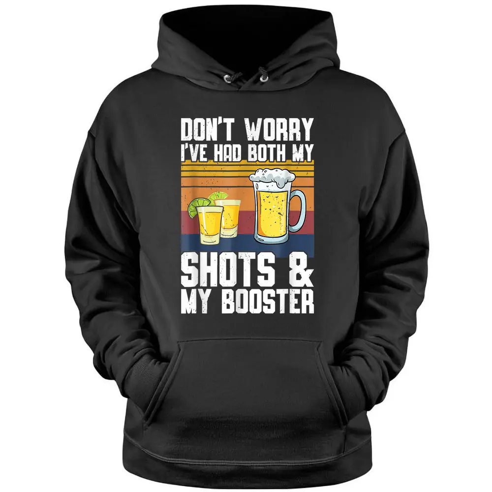 Funny Had My 2 Shots Don't Worry Had Both My Shots Tequila Pullover Hoodie