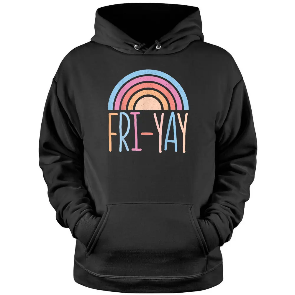 Funny Rainbow Quote Fri-Yay Teacher Cool Rainbow Pullover Hoodie