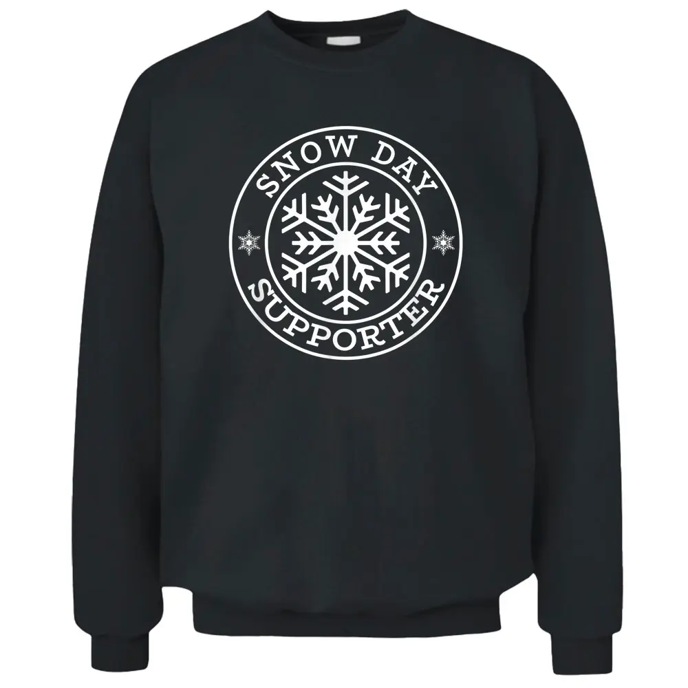 Funny Snow Day Supporter Teacher Student Winter Snowflake Pullover Sweatshirt