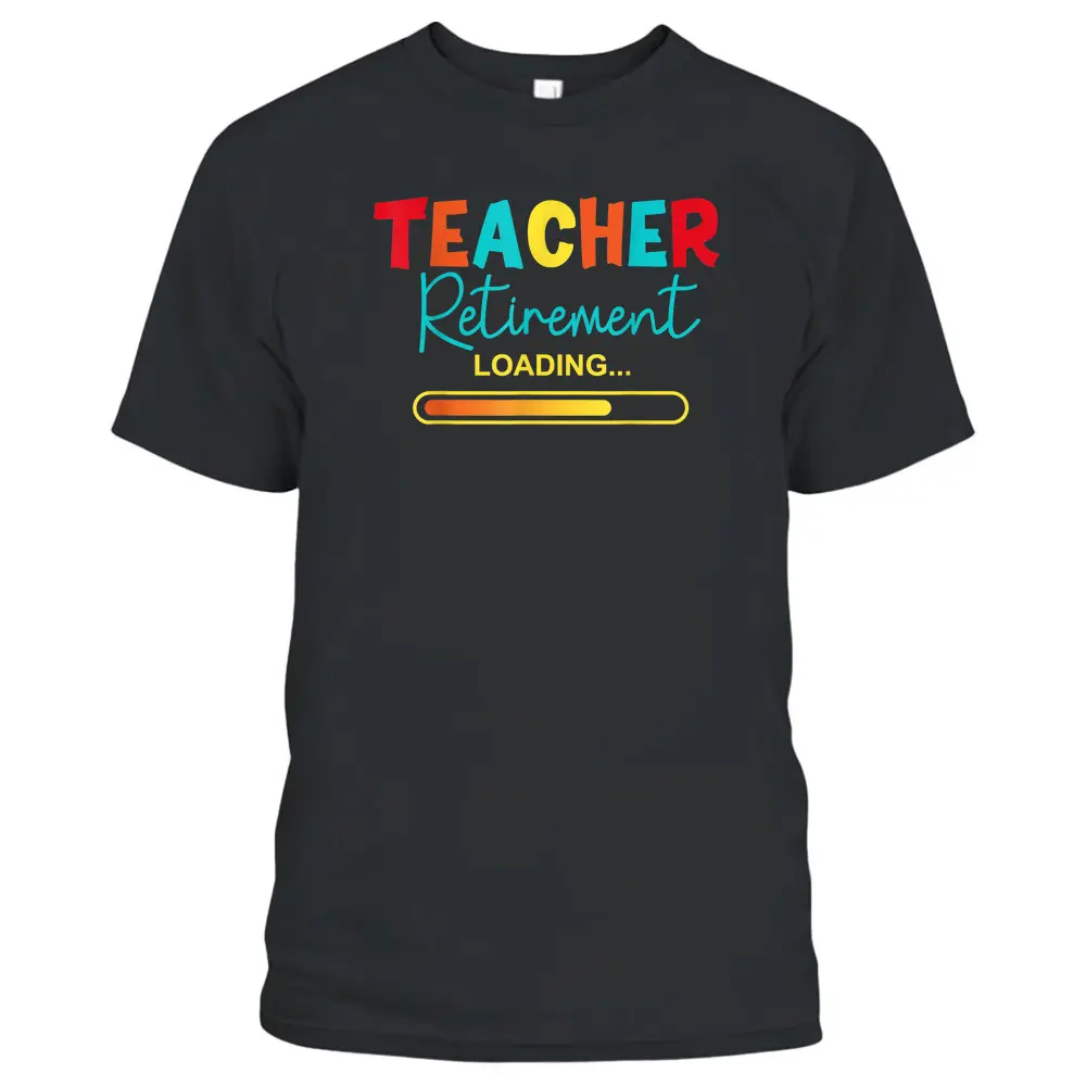 Funny Vintage Teacher Retirement Loading - Retired Teacher T-Shirt