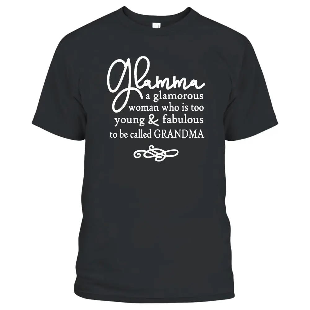 Glamma Great Gift For Grandmas Nanas Mimis And More T-Shirt