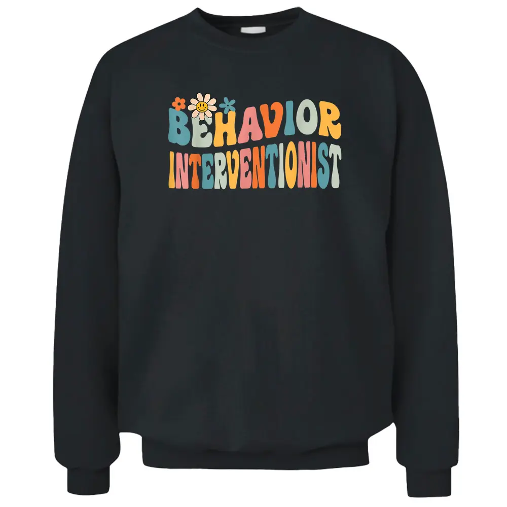 Groovy Behavior Interventionist Back To School Pullover Sweatshirt