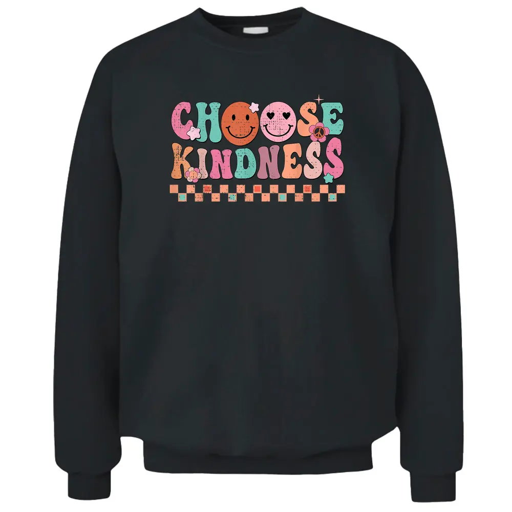 Groovy Choose Kindness Unity Day Smiling Be Kind Hippie Pullover Sweatshirt