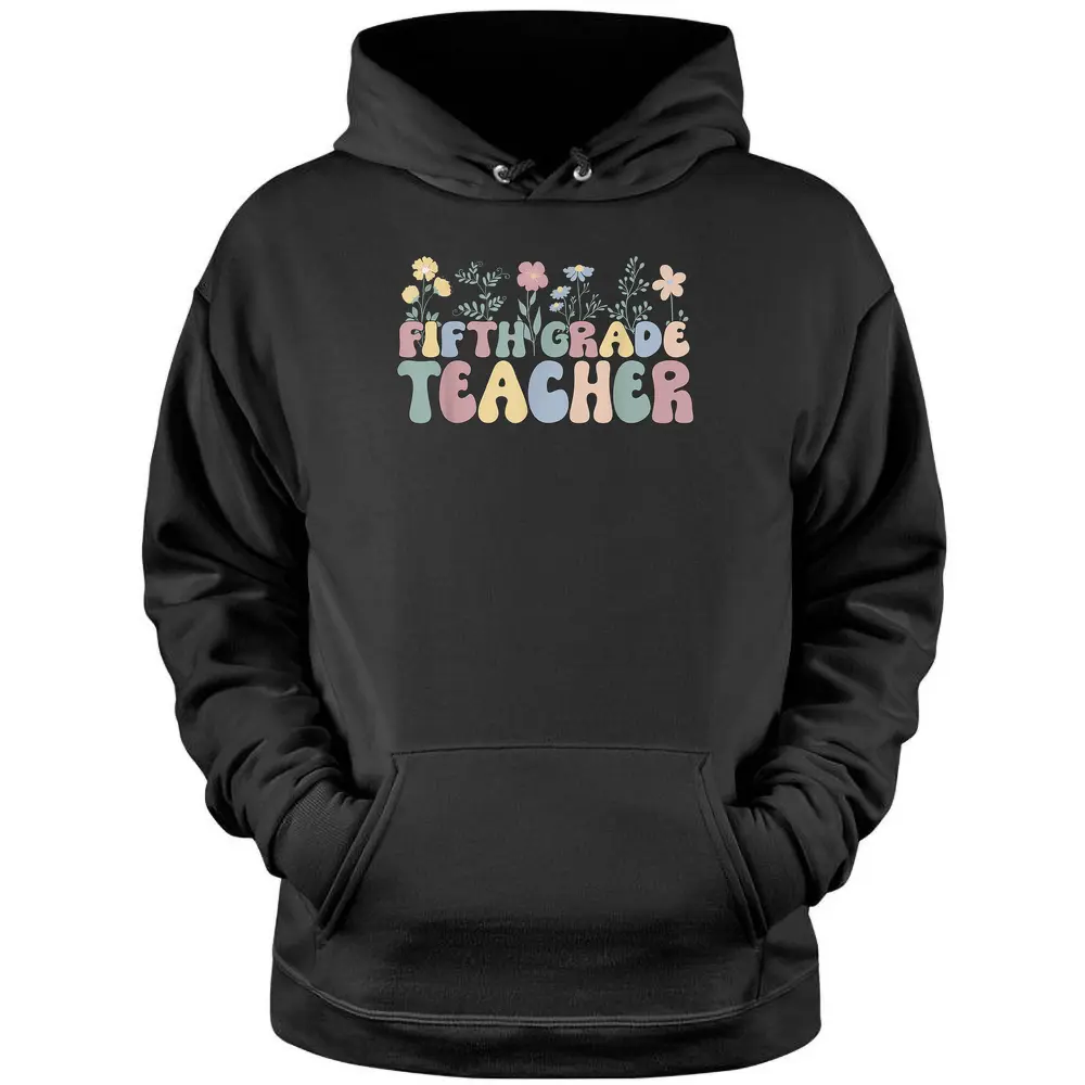 Groovy Fifth Grade Teacher 5th Grade Teacher Pullover Hoodie