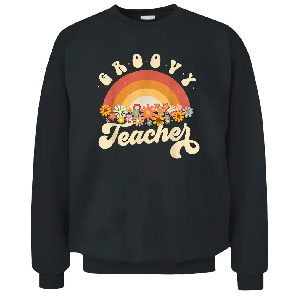 Groovy Teacher Retro Rainbow Colorful Design Teaching Pullover Sweatshirt