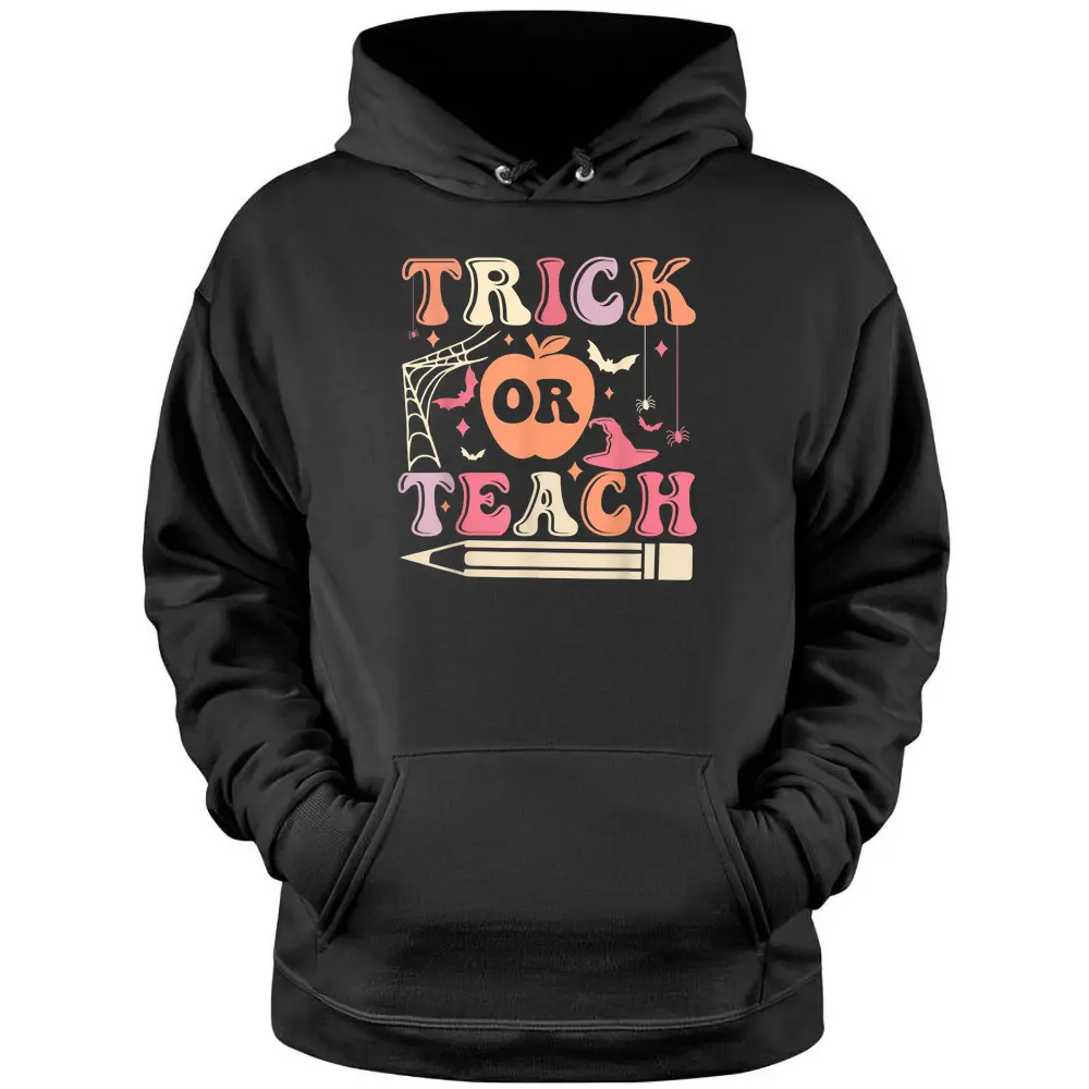 Groovy Trick Or Teach Funny Teacher Halloween Pullover Hoodie