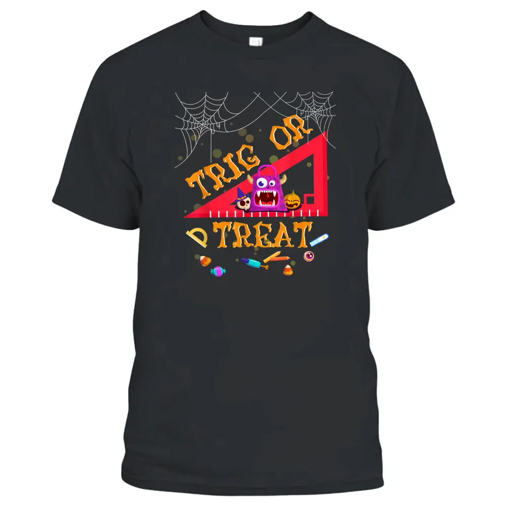 Halloween Math Teacher Trig Or Treat Student Teacher Gifts T-Shirt