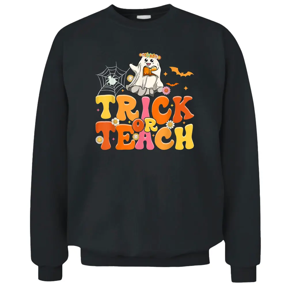 Halloween Retro Vintage Groovy Trick Or Teach Teacher Women Pullover Sweatshirt