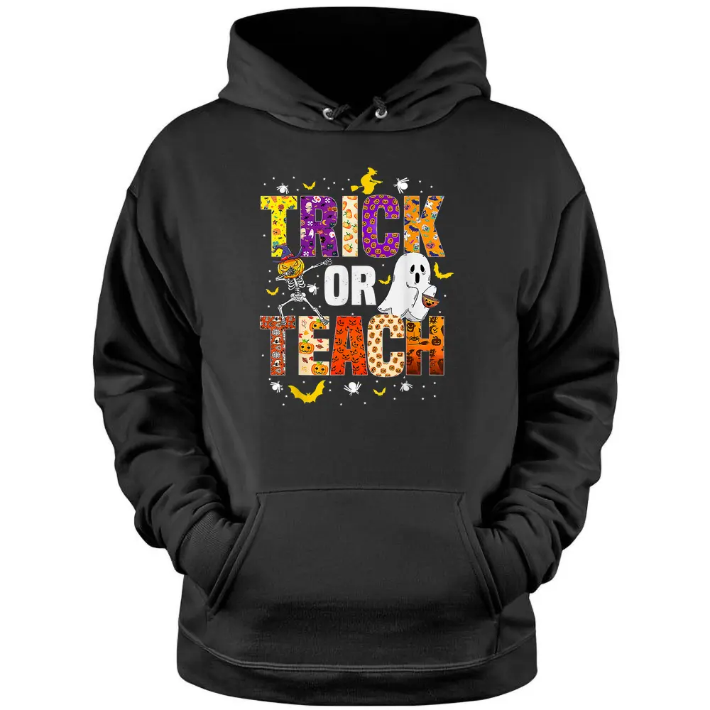 Halloween Trick Or Teach Funny Costume Teacher Halloween Pullover Hoodie