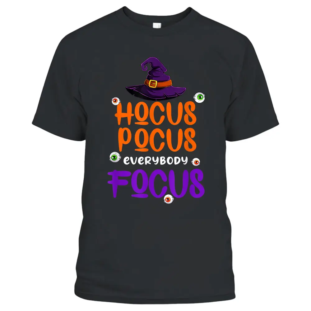 Halloween Witch Hat Teacher Hocus Pocus Everybody Focus Boo T-Shirt