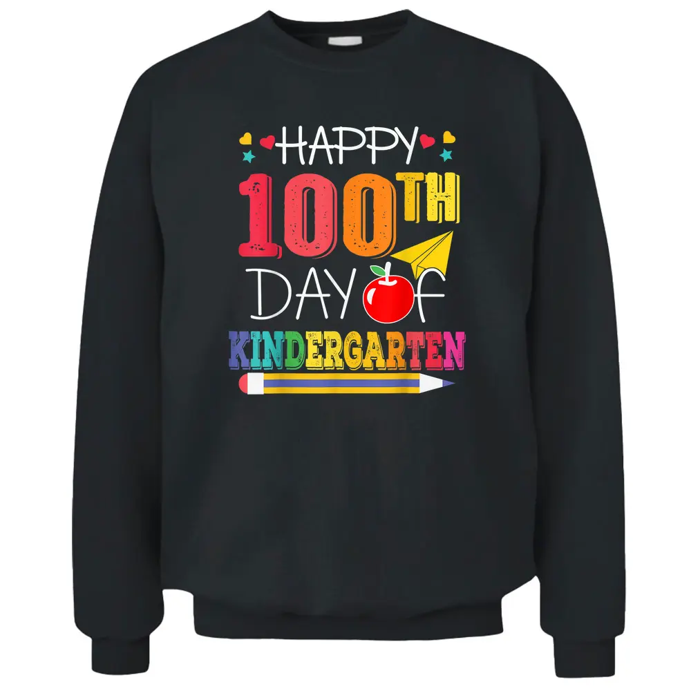 Happy 100th Day Of School Kindergarten Teacher - 100 Days Pullover Sweatshirt