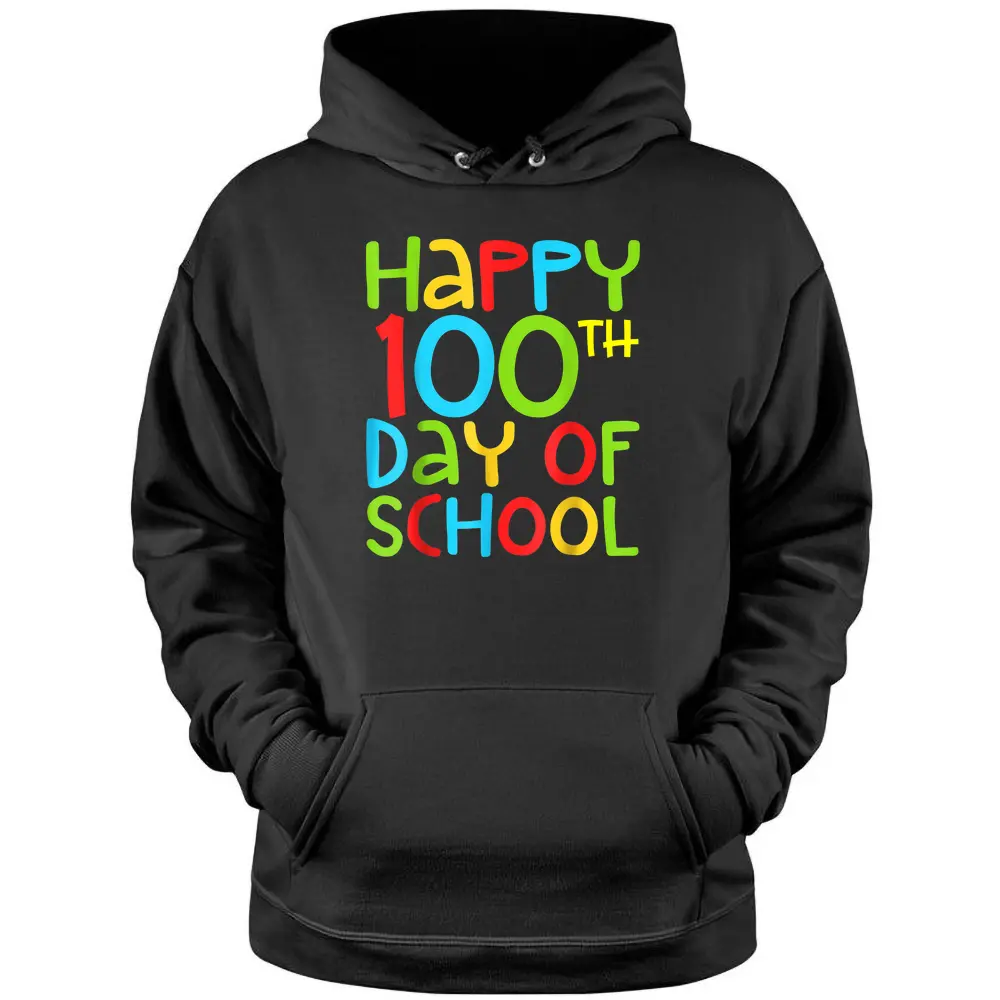 Happy 100th Day Of School Teacher Colorful 100 Days Smarter Pullover Hoodie