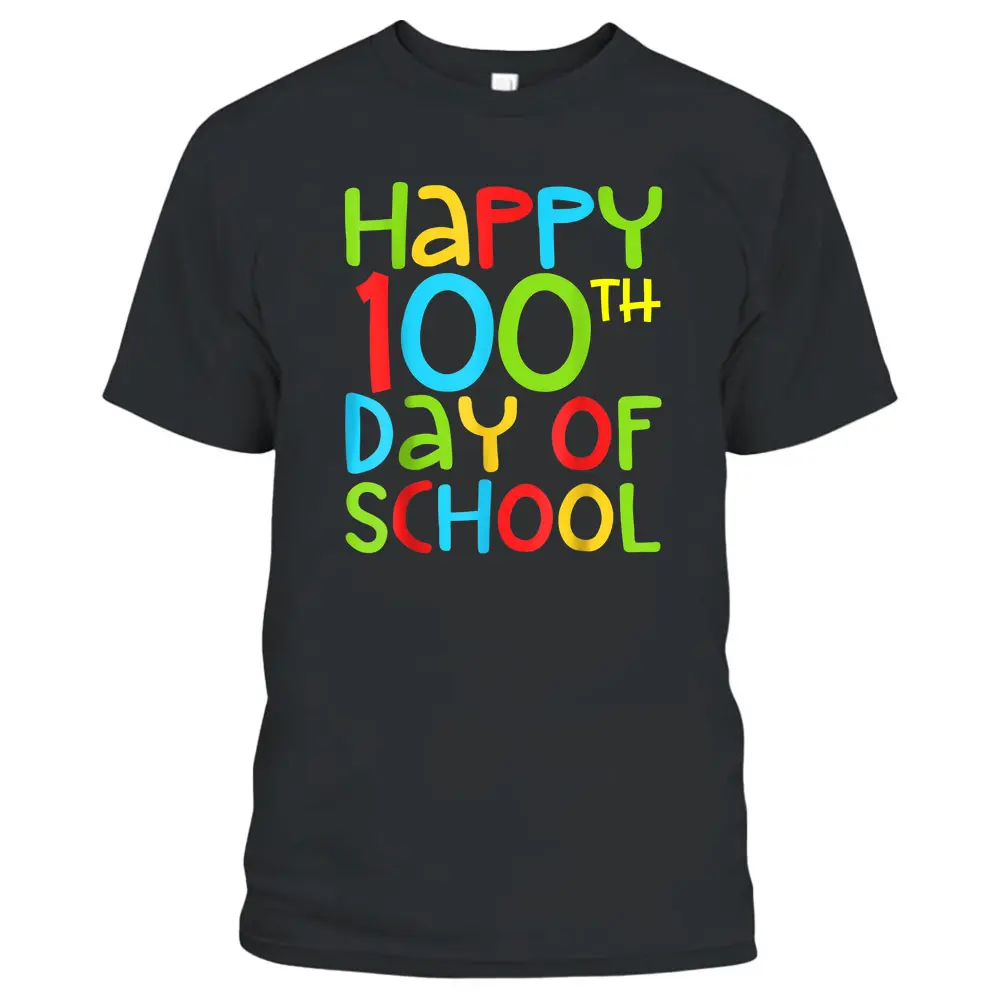 Happy 100th Day Of School Teacher Colorful 100 Days Smarter T-Shirt