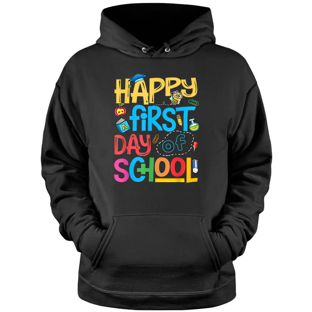 Happy First Day Of School Kindergarten Student Teacher Gifts Pullover Hoodie