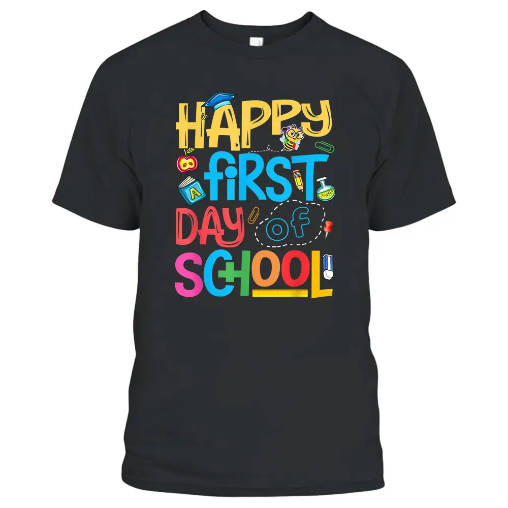 Happy First Day Of School Kindergarten Student Teacher Gifts T-Shirt