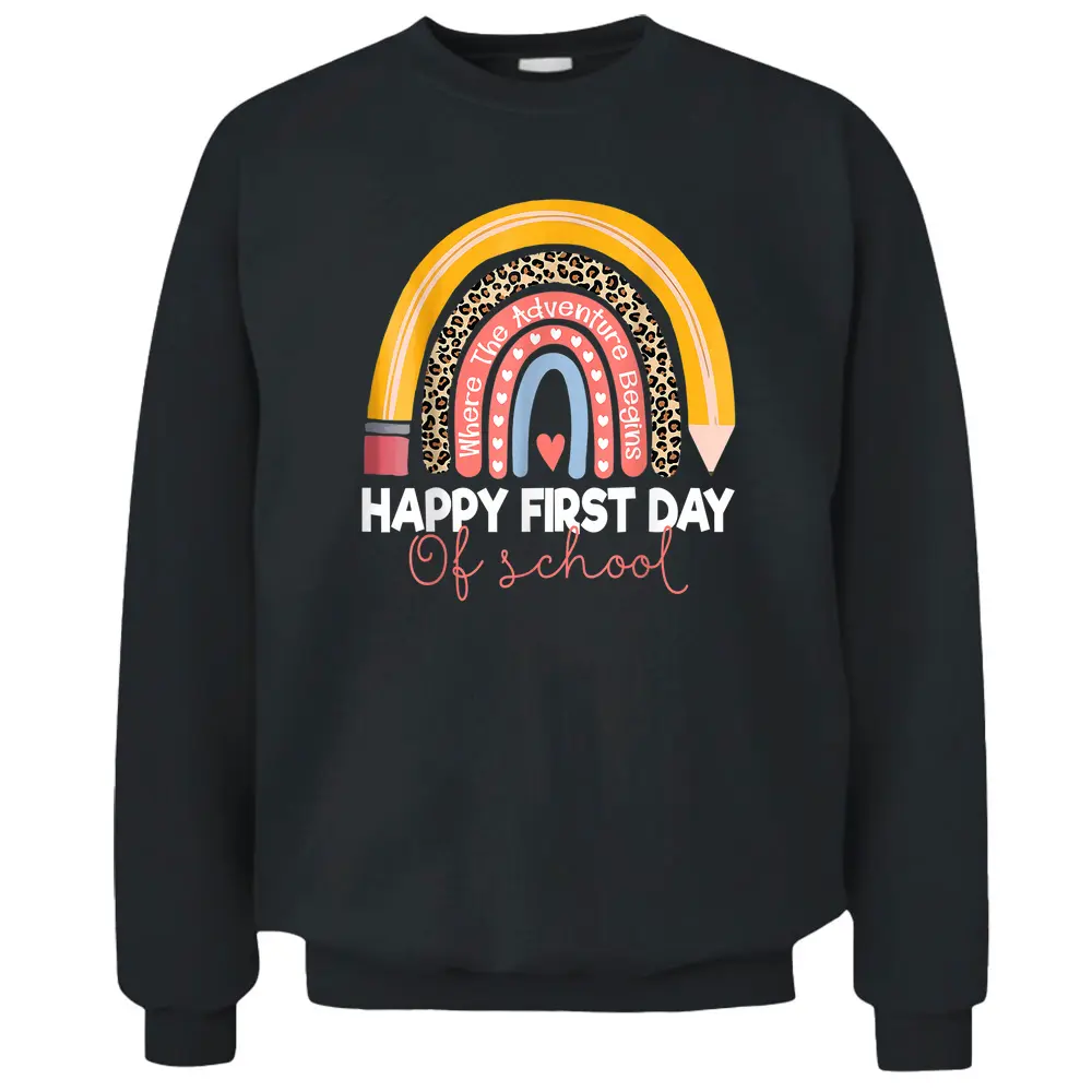 Happy First Day Of School Rainbow Leopard Teacher Student Pullover Sweatshirt