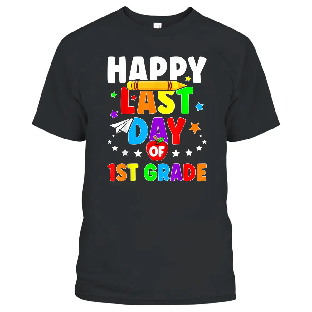 Happy Last Day Of 1st Grade Graduation Teacher Students Kids T-Shirt