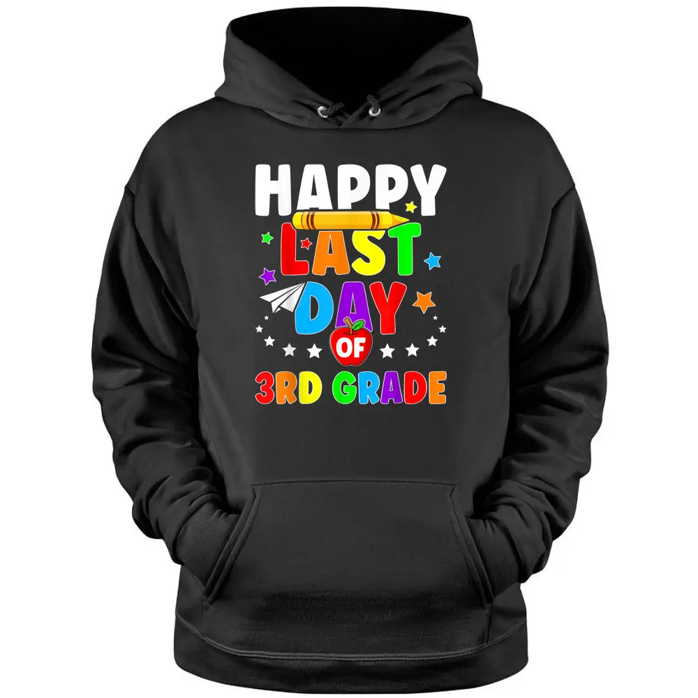 Happy Last Day Of 3rd Grade Graduation Teacher Students Kids Pullover Hoodie