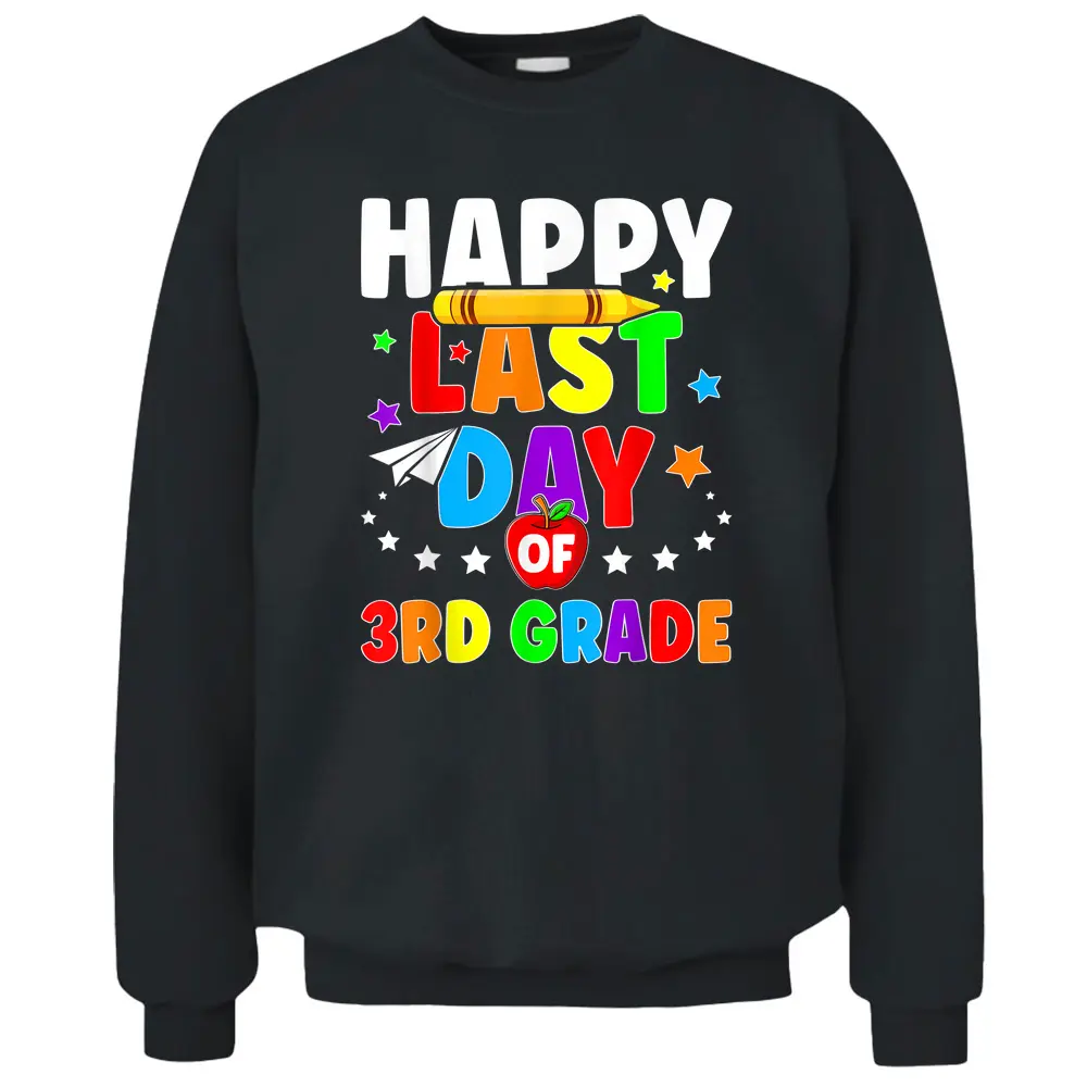 Happy Last Day Of 3rd Grade Graduation Teacher Students Kids Pullover Sweatshirt