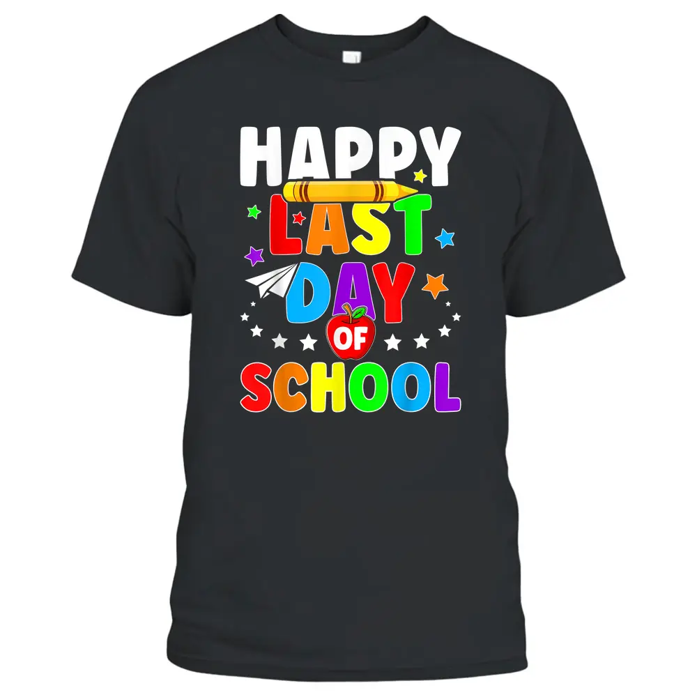 Happy Last Day Of School  Graduation Teacher Students T-Shirt