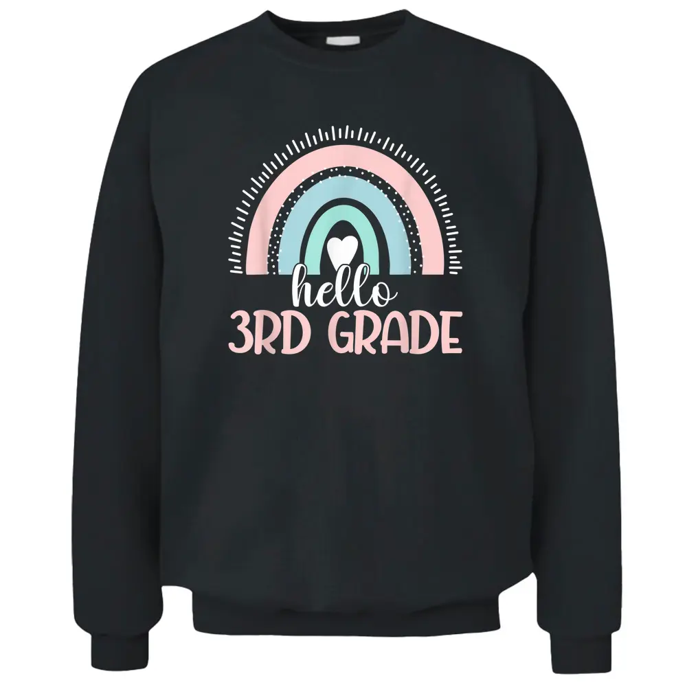 Hello 3rd Grade Teacher Student Back To School Boho Rainbow Pullover Sweatshirt