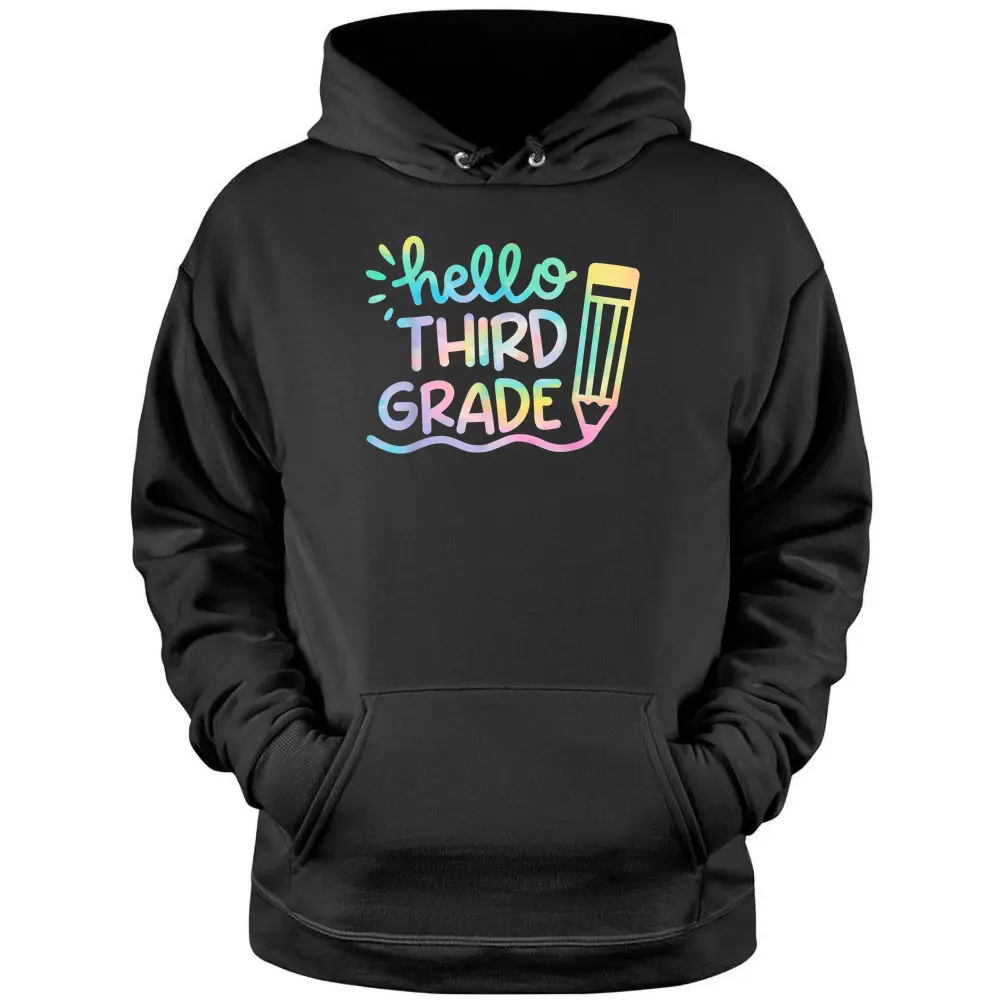 Hello 3rd Grade Tie Dye Teachers Kids Back To School Funny Pullover Hoodie