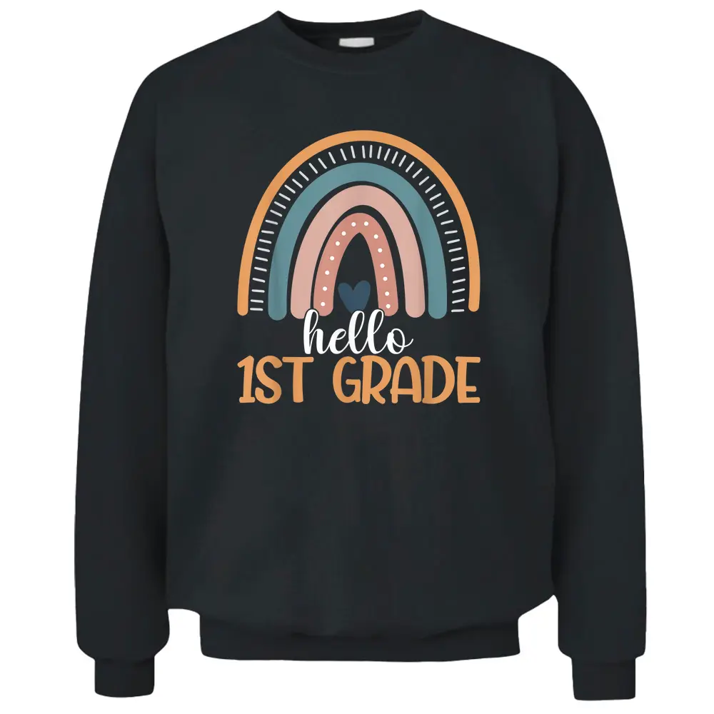 Hello First Grade Back To School 1st Grade Rainbow Teacher Pullover Sweatshirt