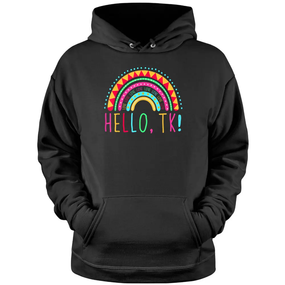 Hello TK Rainbow Pre-K Preschool Teacher Student Funny Pullover Hoodie