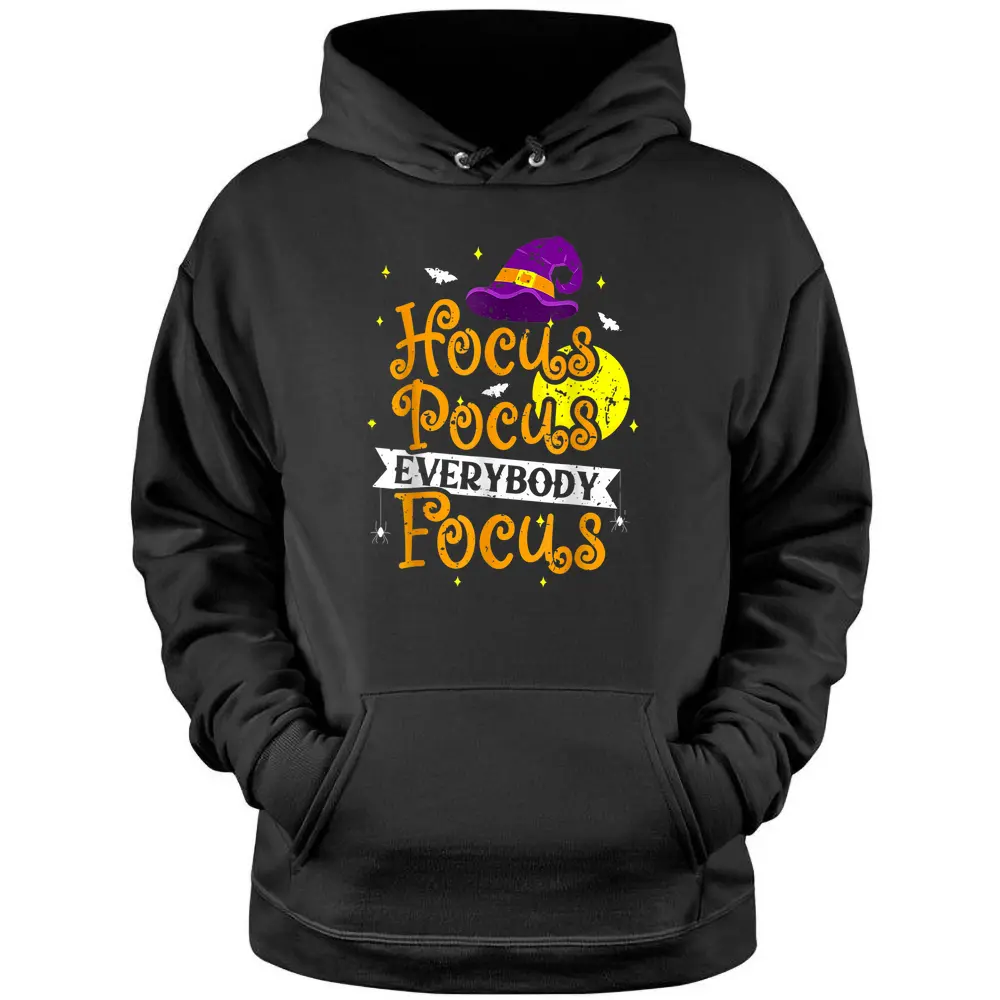 Hocus Pocus Everybody Focus Funny Halloween Teacher Pullover Hoodie