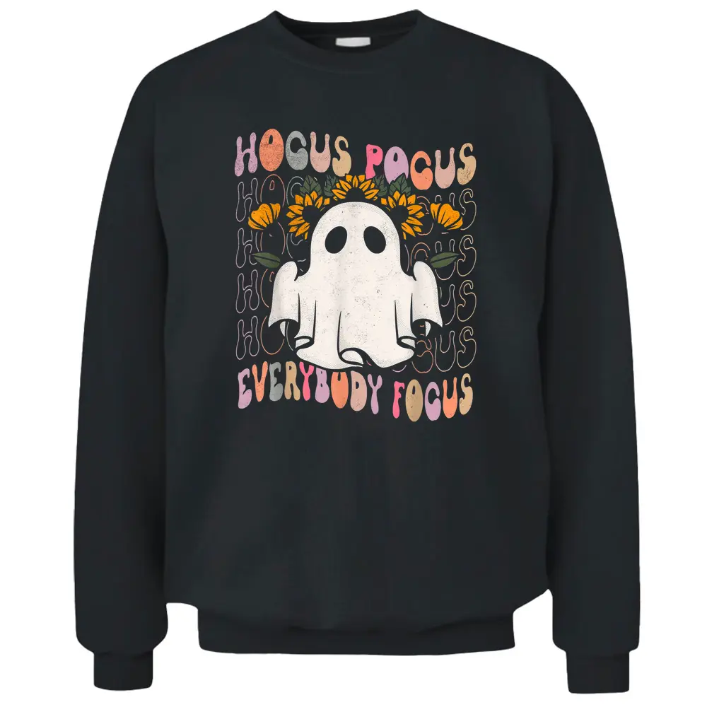 Hocus Pocus Everybody Focus Teacher Spooky Pumpkin Halloween Pullover Sweatshirt