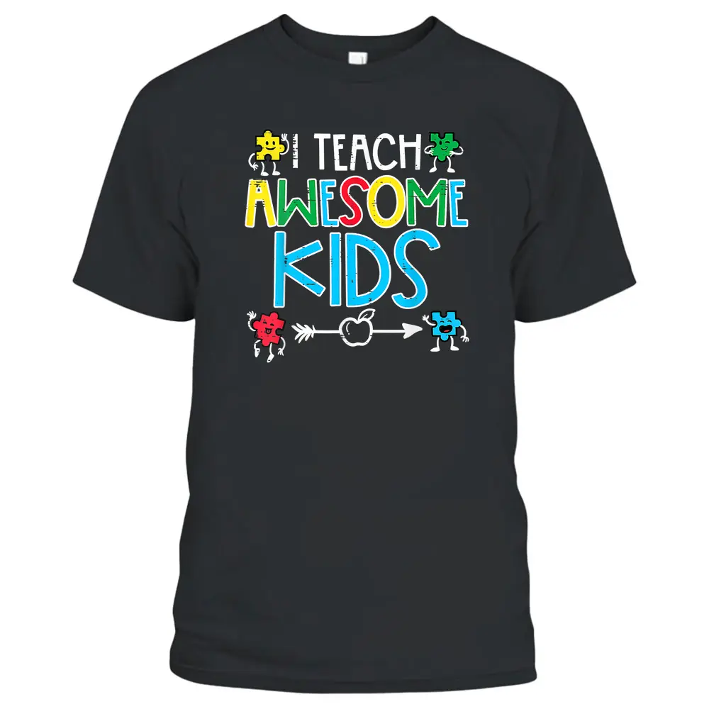 I Teach Awesome Kids Autism Awareness Sped Teacher Me T-Shirt