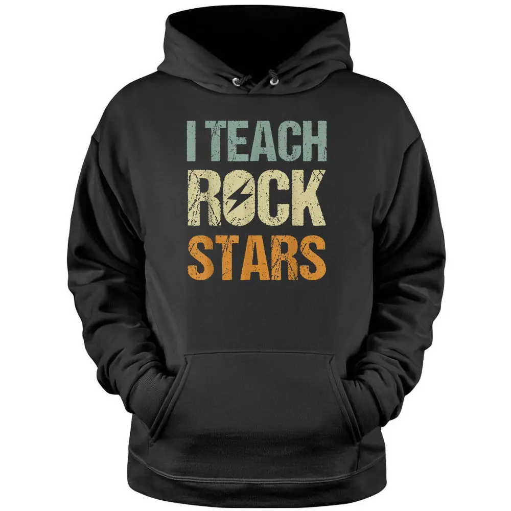 I Teach Rockstars  Funny Music Teacher Back To School Pullover Hoodie