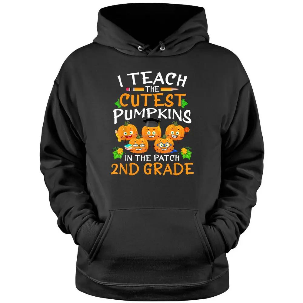 I Teach The Cutest 2nd Grade Pumpkins Halloween Teachers Pullover Hoodie